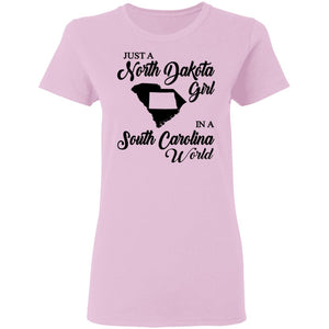 Just A North Dakota Girl In A South Carolina World T Shirt - T-shirt Teezalo