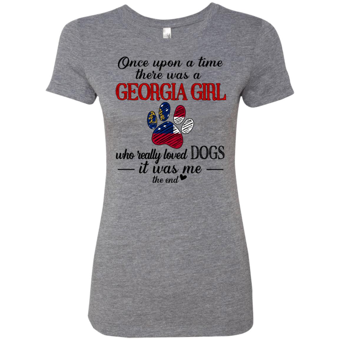 Once Upon A Time A Georgia Girl Who Really Love Dogs T-Shirt - T-shirt Teezalo