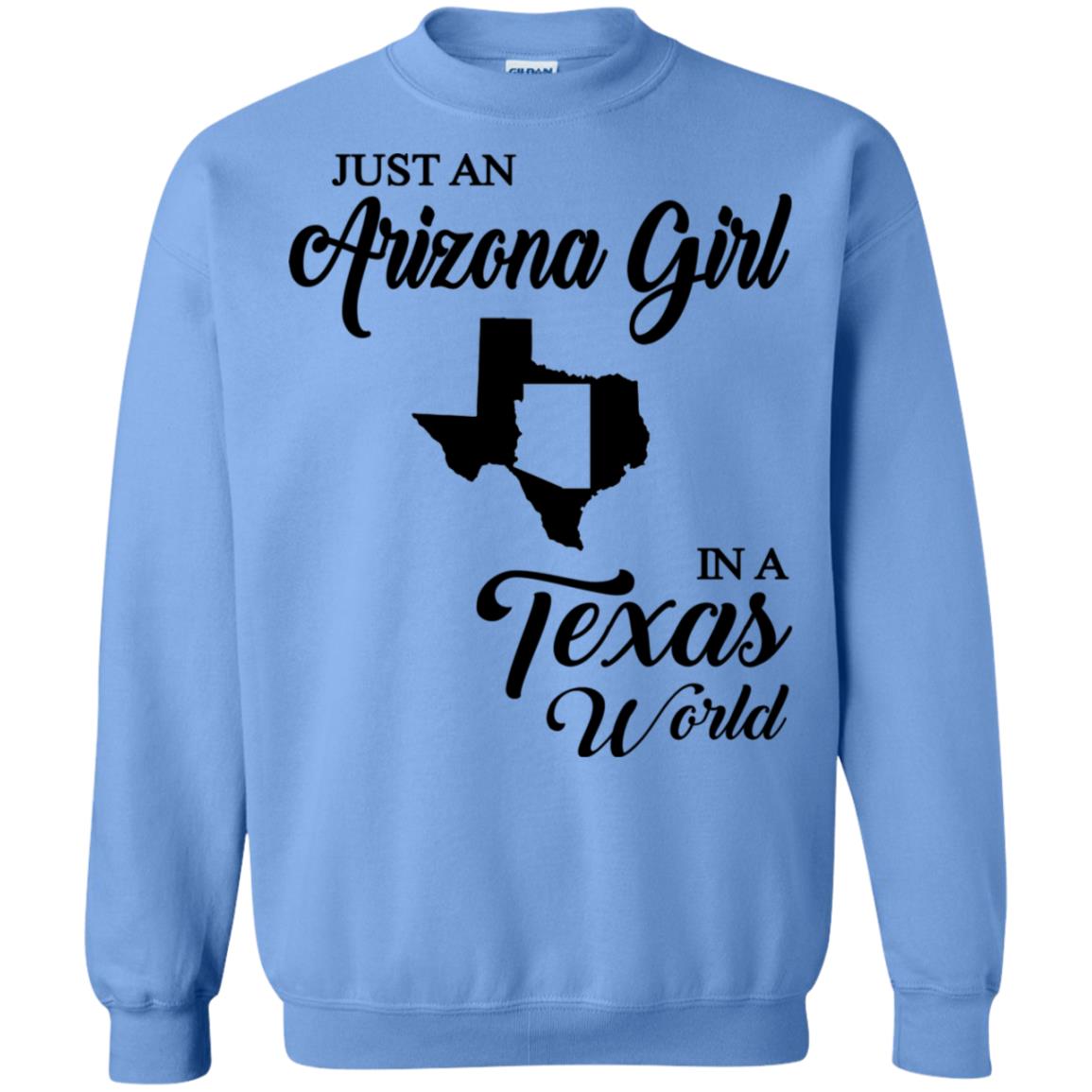Just An Arizona Girl In A Texas World T-Shirt - Hoodie Teezalo