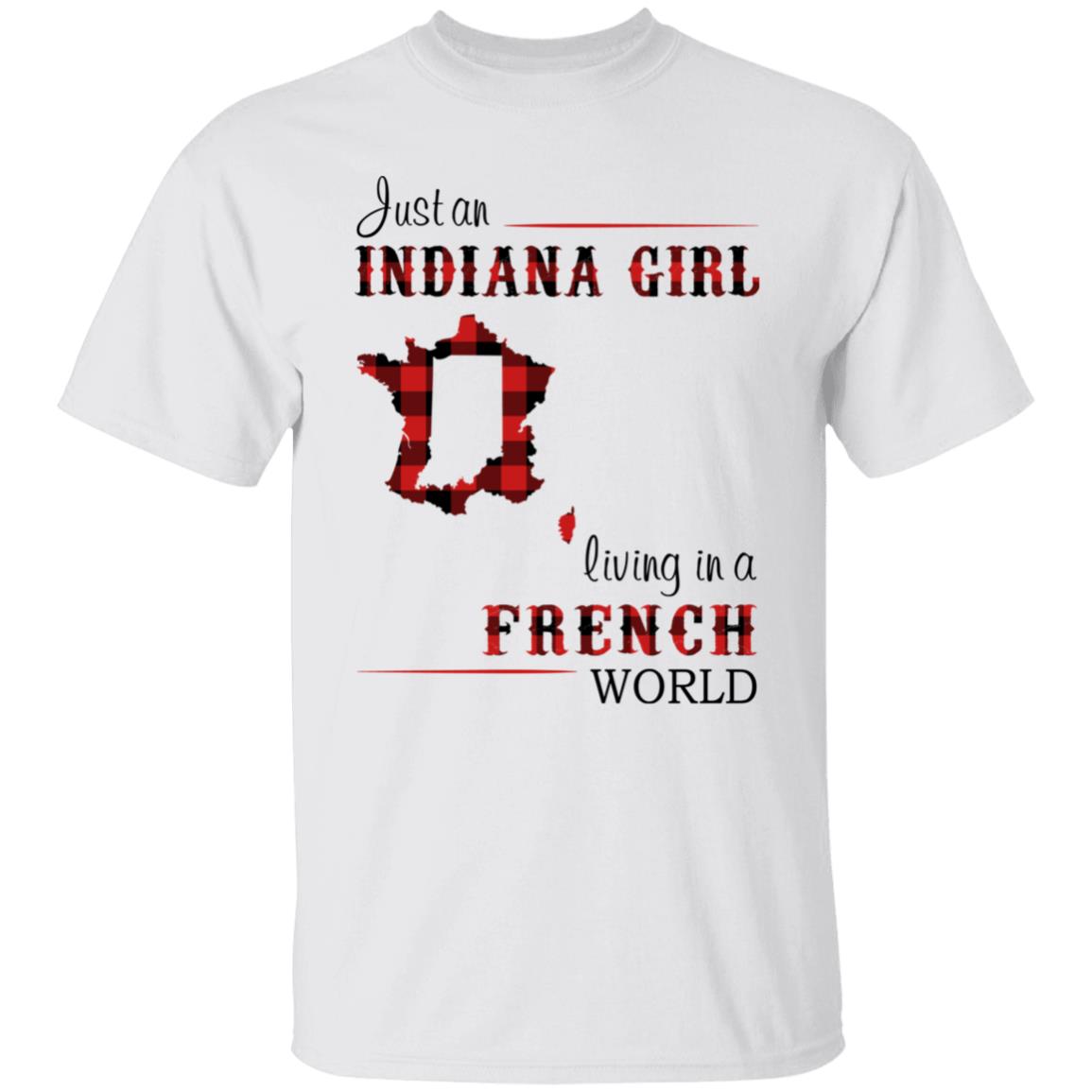 Just An Indiana Girl Living In A French World T- Shirt - T-shirt Born Live Plaid Red Teezalo