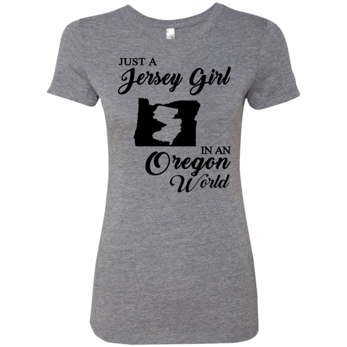 Just A Jersey Girl In An Oregon World T-Shirt - T-shirt Teezalo