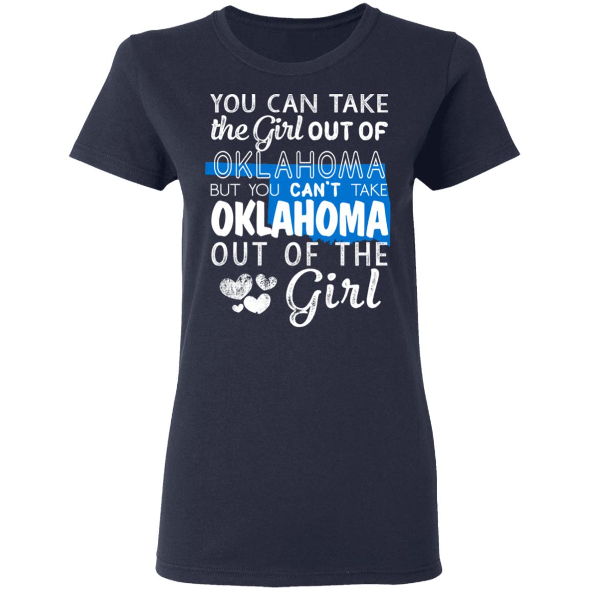 You Can't Take Oklahoma Out Of The Girl Hoodie - Hoodie Teezalo