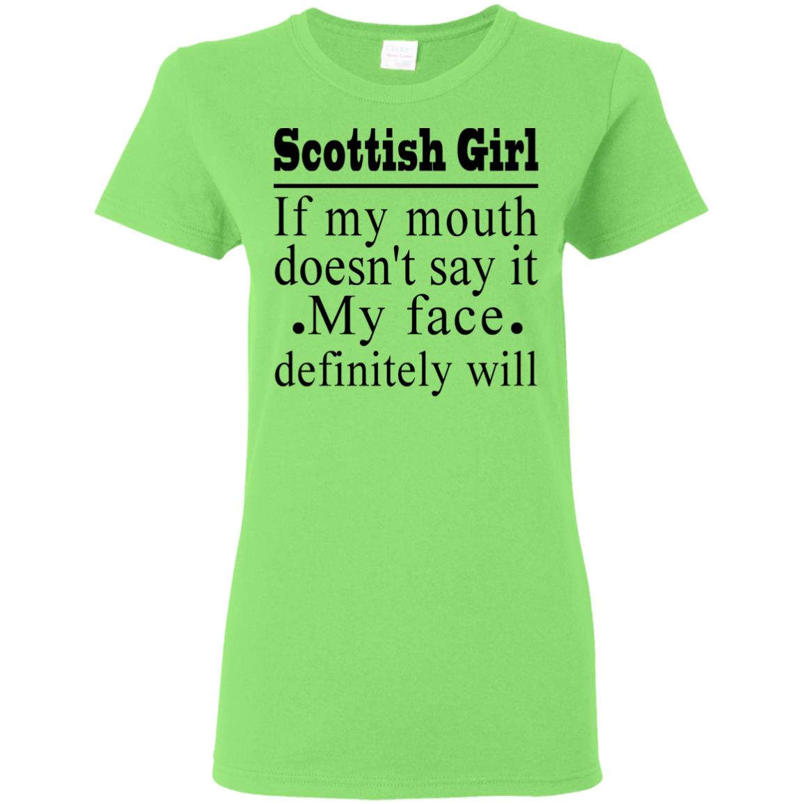 Scottish Girl My Face Definitely Will T-Shirt - T-shirt Teezalo
