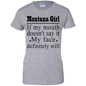Montana Girl If My Mouth Doesn't Say It T-Shirt - T-shirt Teezalo