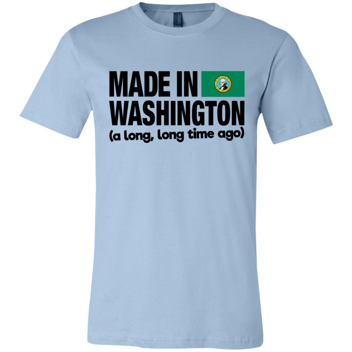 Made In Washington A Long Long Time Ago T-Shirt - T-shirt Teezalo