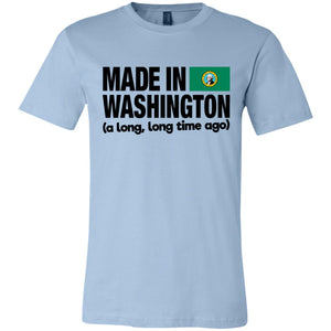 Made In Washington A Long Long Time Ago T-Shirt - T-shirt Teezalo