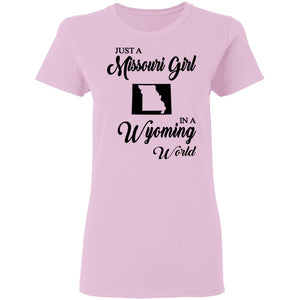Just A Missouri Girl In A Wyoming World T-Shirt - T-shirt Teezalo