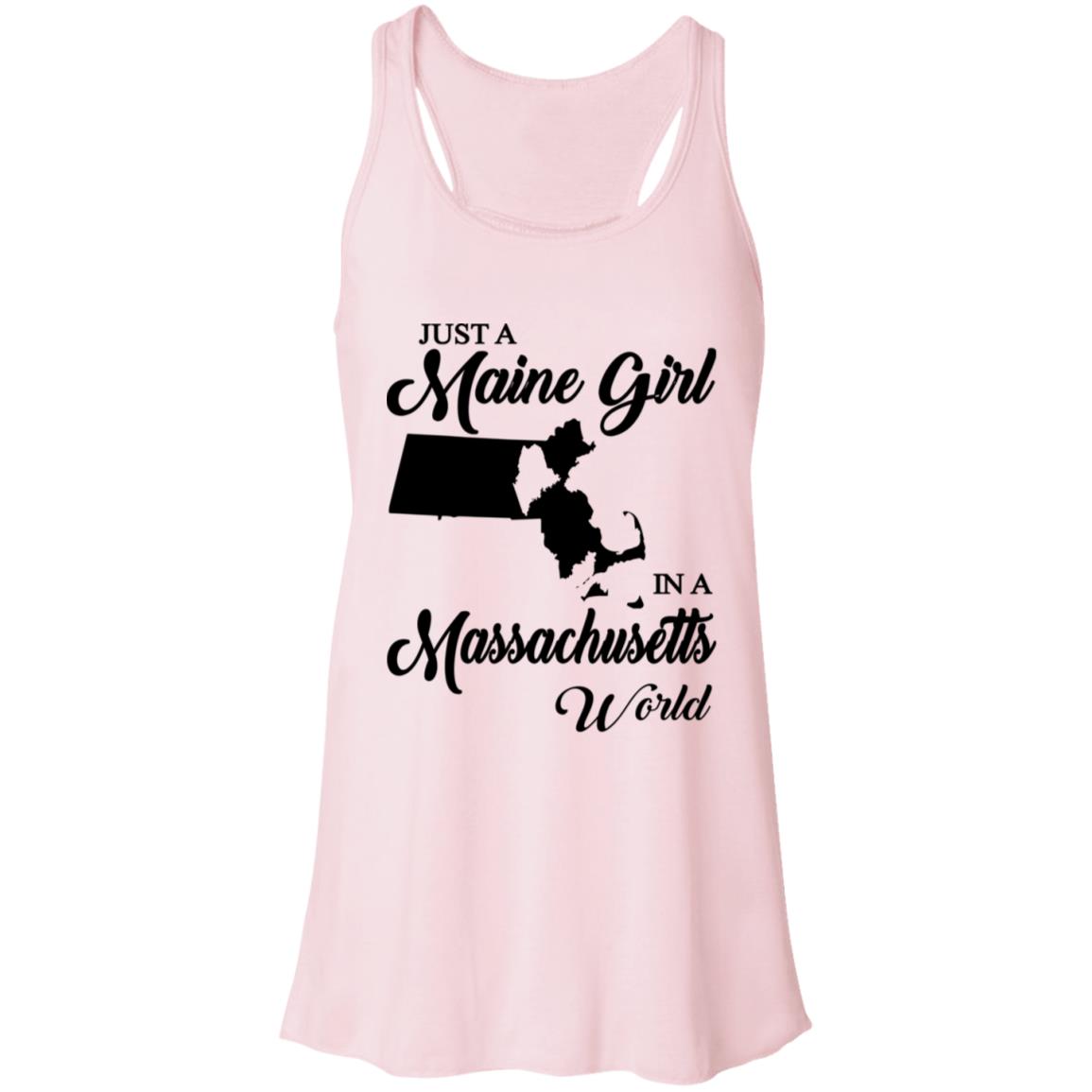 Just A Maine Girl In A Massachusetts World T-Shirt - T-shirt Teezalo