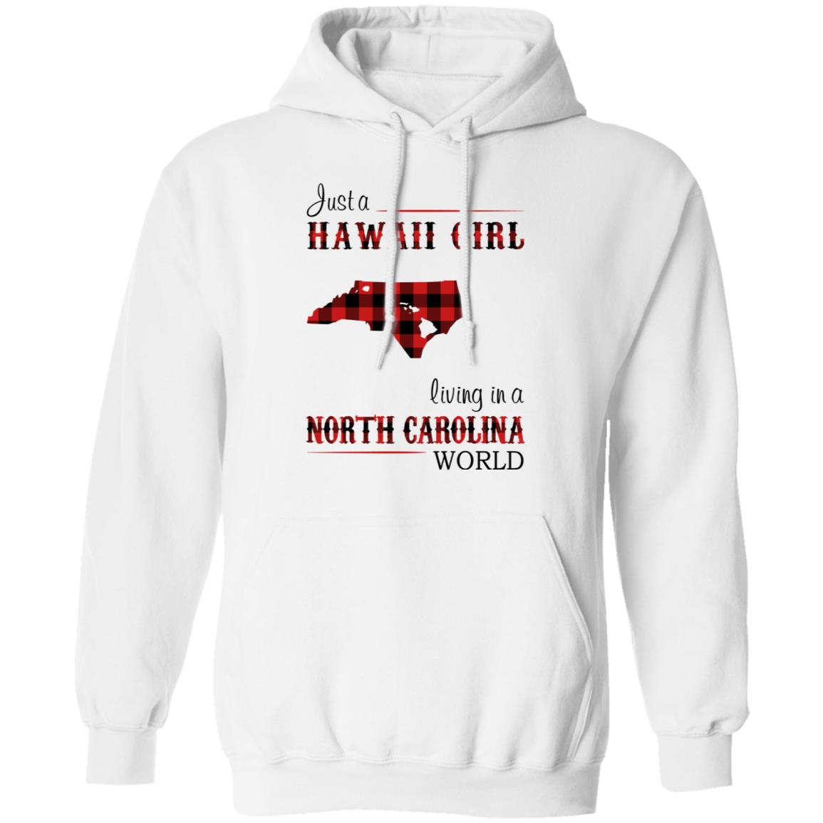 Just A Hawaii Girl Living In A North Carolina World T-shirt - T-shirt Teezalo