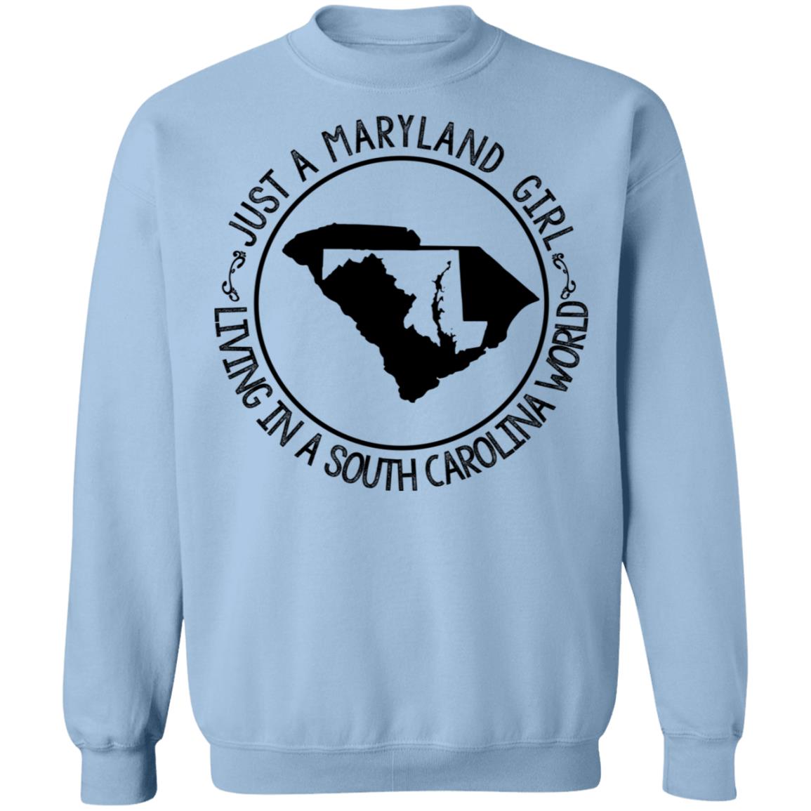 Maryland Girl Living In South Carolina World T-Shirt - T-shirt Teezalo