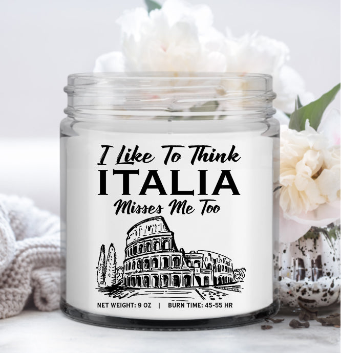 I Like To Think Italia Misses Me Too Candle