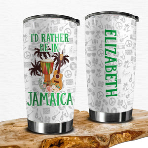 I'D Rather Be In Jamaica Personalized Tumbler - Tumbler Born Teezalo