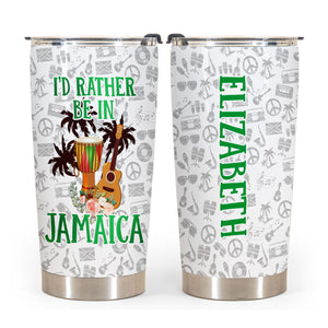 I'D Rather Be In Jamaica Personalized Tumbler - Tumbler Born Teezalo