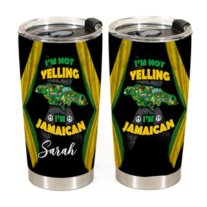 I'm Not Yelling I'm Jamaican Personalized Tumbler - Tumbler Born Teezalo