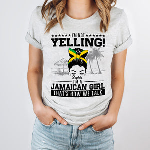 I'm Not Yelling Funny Jamaica Girl Pride Personalized T-shirt