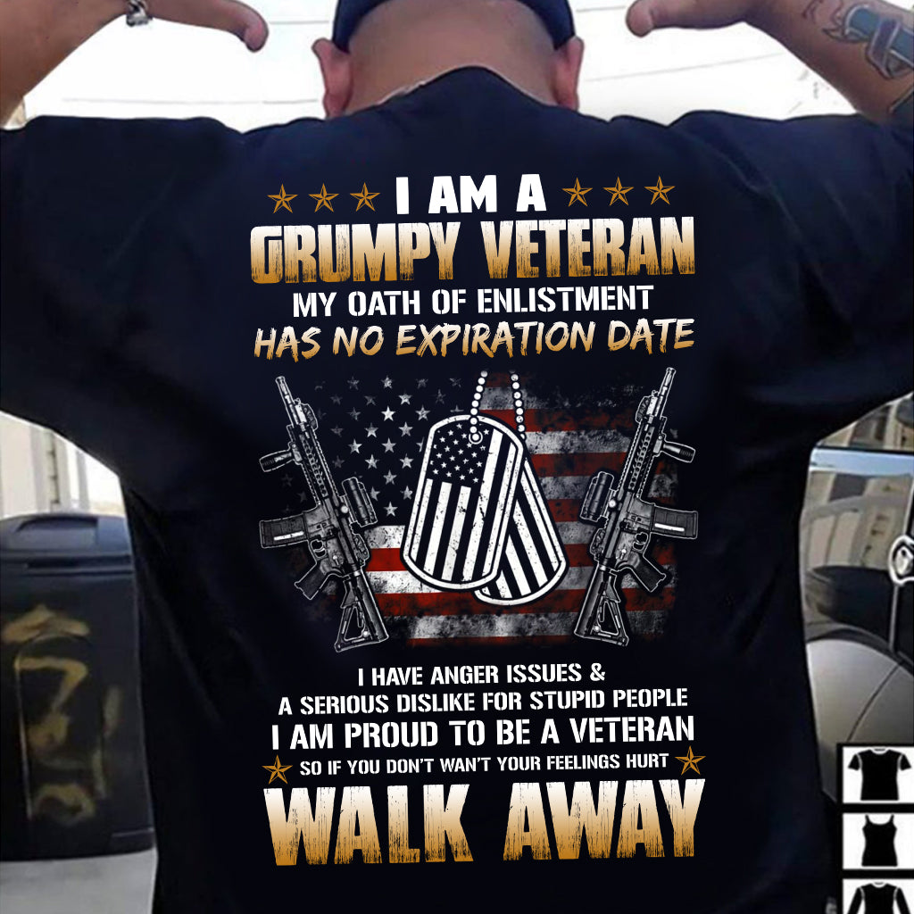 I&#39;m A Grumpy Veteran T-shirt, My Oath Has No Expiration Date
