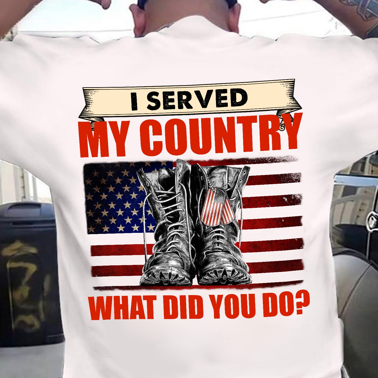 I Served My Country What Did You Do Veteran Shirt - T-shirt Veteran Teezalo