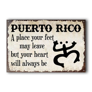 Puerto Rico A Place Your Feet Can Leave Metal Signs Wall Art - Metal Signs Born Teezalo