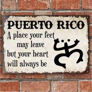 Puerto Rico A Place Your Feet Can Leave Metal Signs Wall Art - Metal Signs Born Teezalo