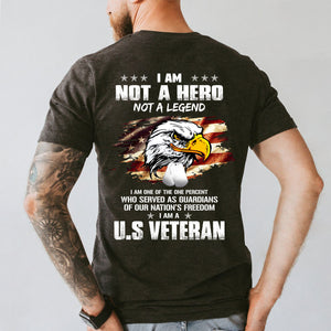 I'm Not A Hero Not A Legend US Veteran T-shirt - T-shirt Veteran Teezalo