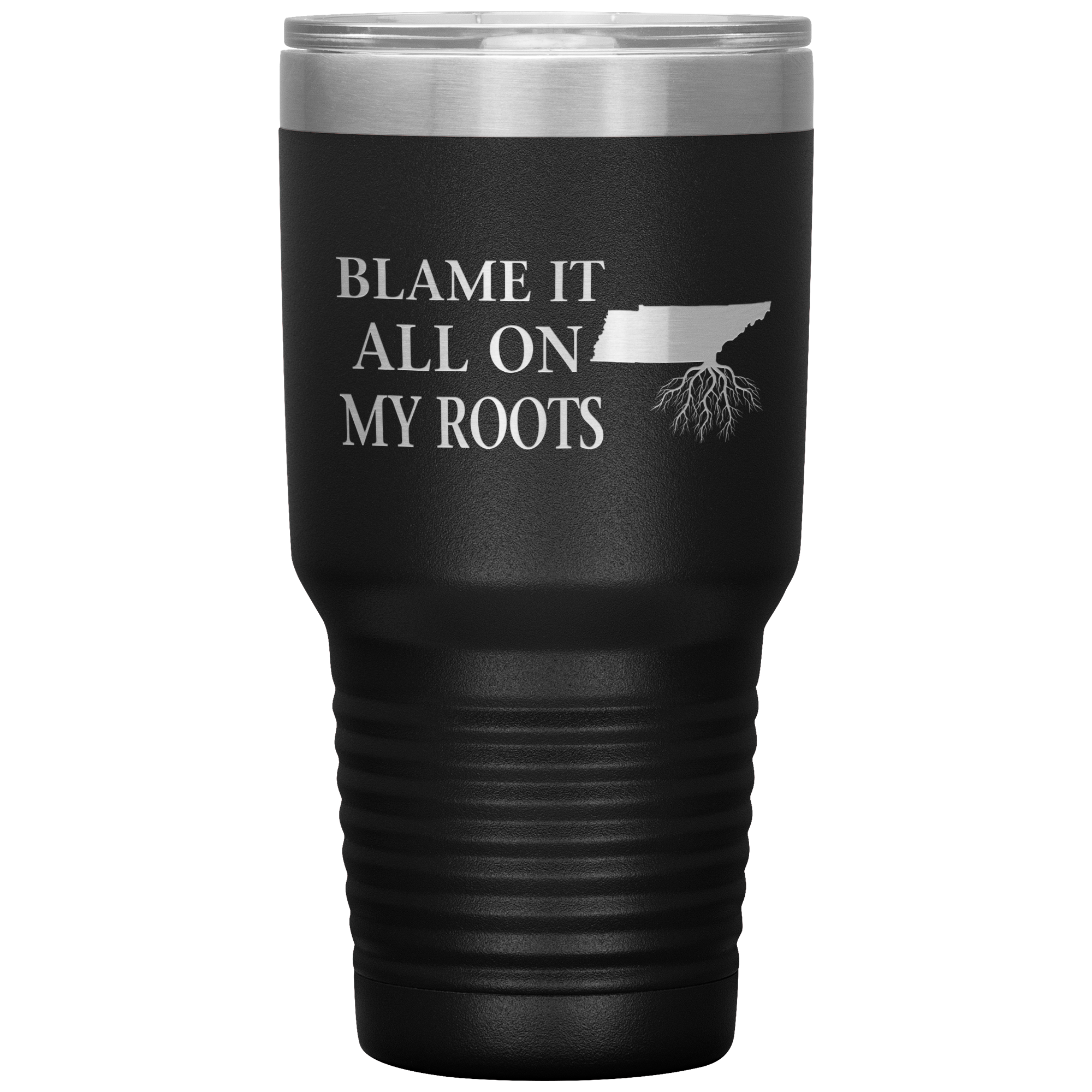 Tennessee Tumbler, Blame It On My Roots - Tumblers Teezalo