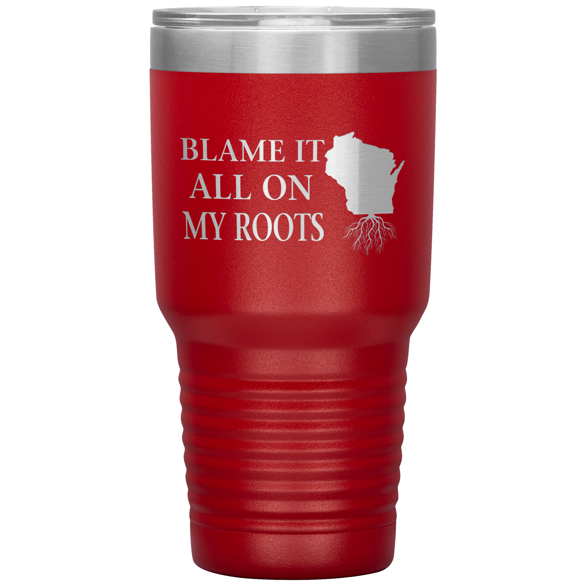 Wisconsin Tumbler, Blame It On My Roots - Tumblers Teezalo