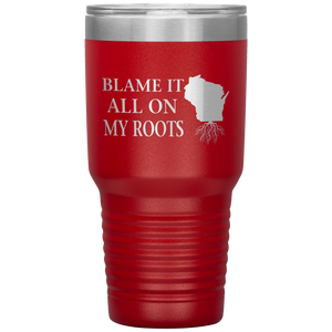 Wisconsin Tumbler, Blame It On My Roots - Tumblers Teezalo