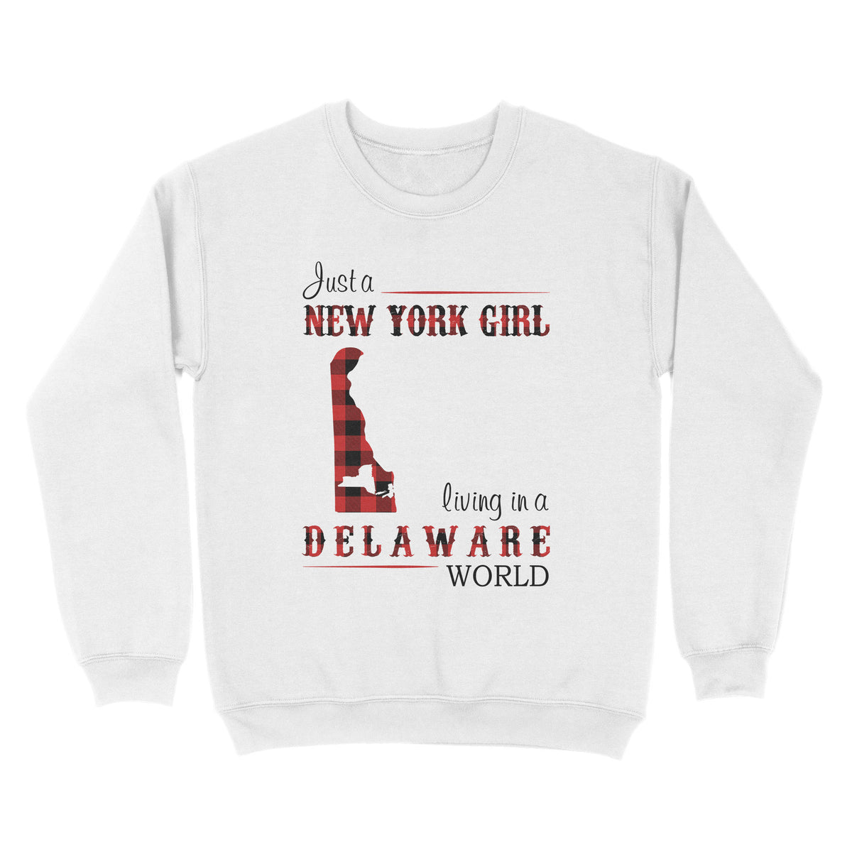 Just A New York Girl Living In Delaware World T-Shirt