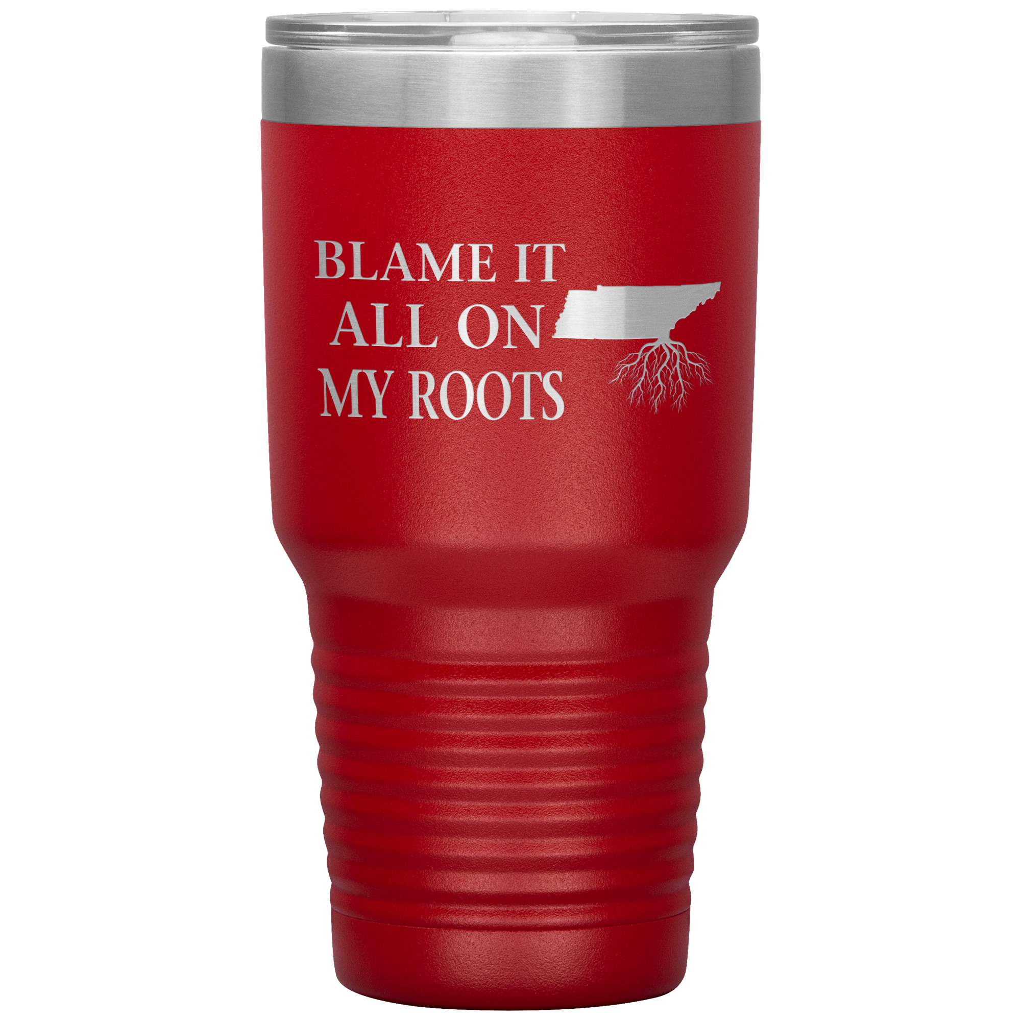 Tennessee Tumbler, Blame It On My Roots - Tumblers Teezalo