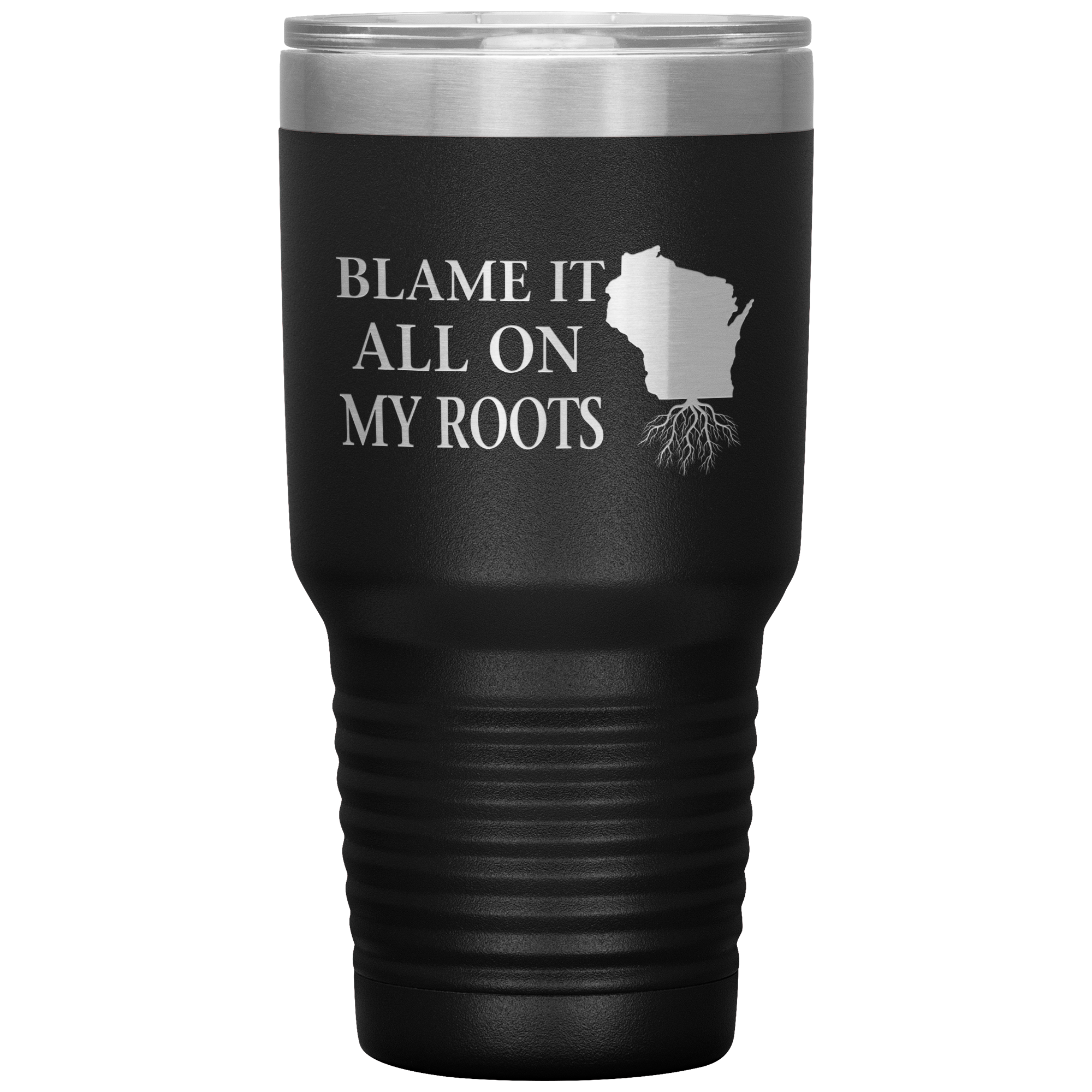 Wisconsin Tumbler, Blame It On My Roots - Tumblers Teezalo