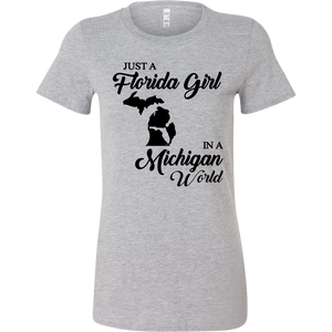 Just A Florida Girl In A Michigan World T-Shirt - T-shirt Teezalo