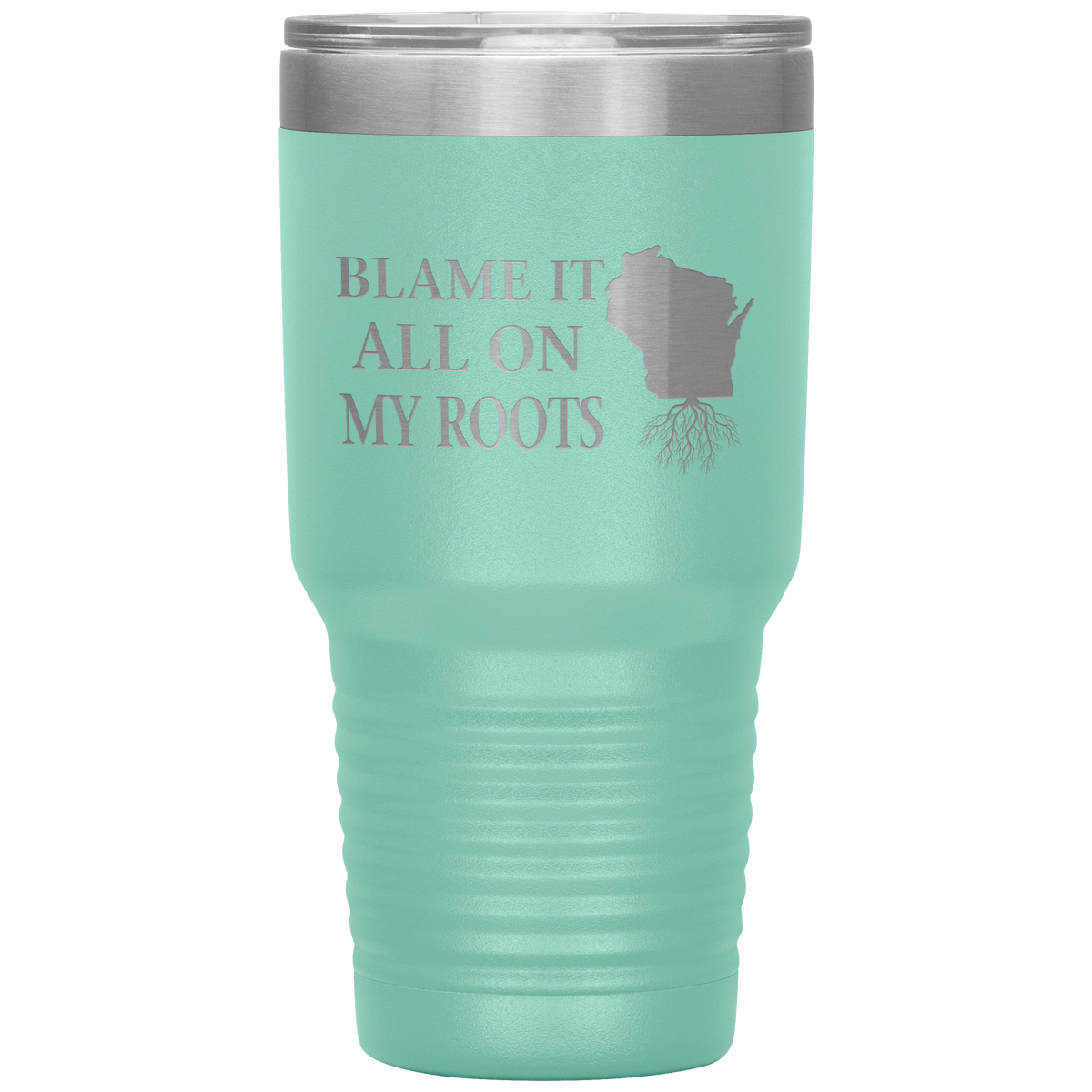 Wisconsin Tumbler, Blame It On My Roots - Tumblers Teezalo